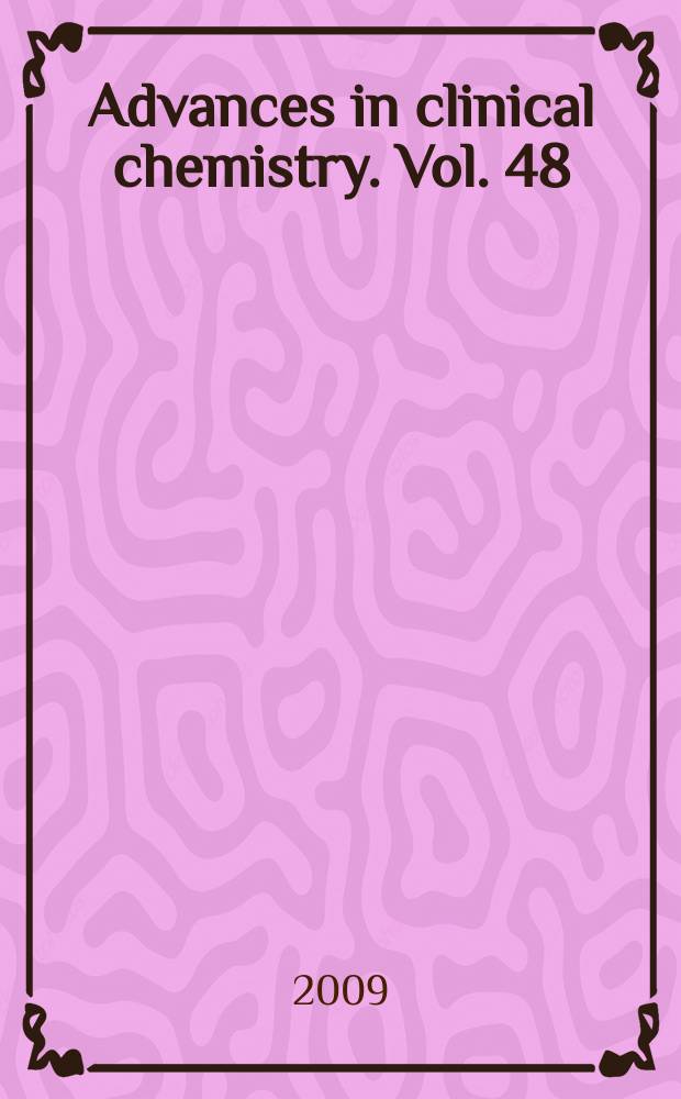 Advances in clinical chemistry. Vol. 48