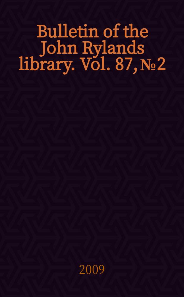 Bulletin of the John Rylands library. Vol. 87, № 2 : Art, city, spectacle = Искусство, город, зрелище