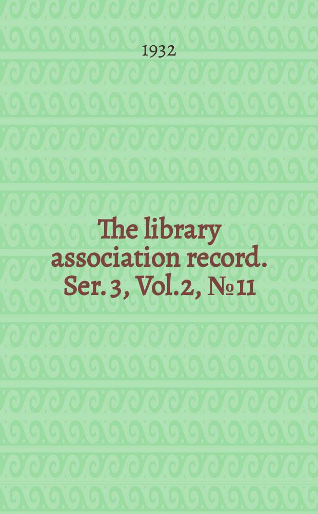 The library association record. Ser. 3, Vol.2, №11