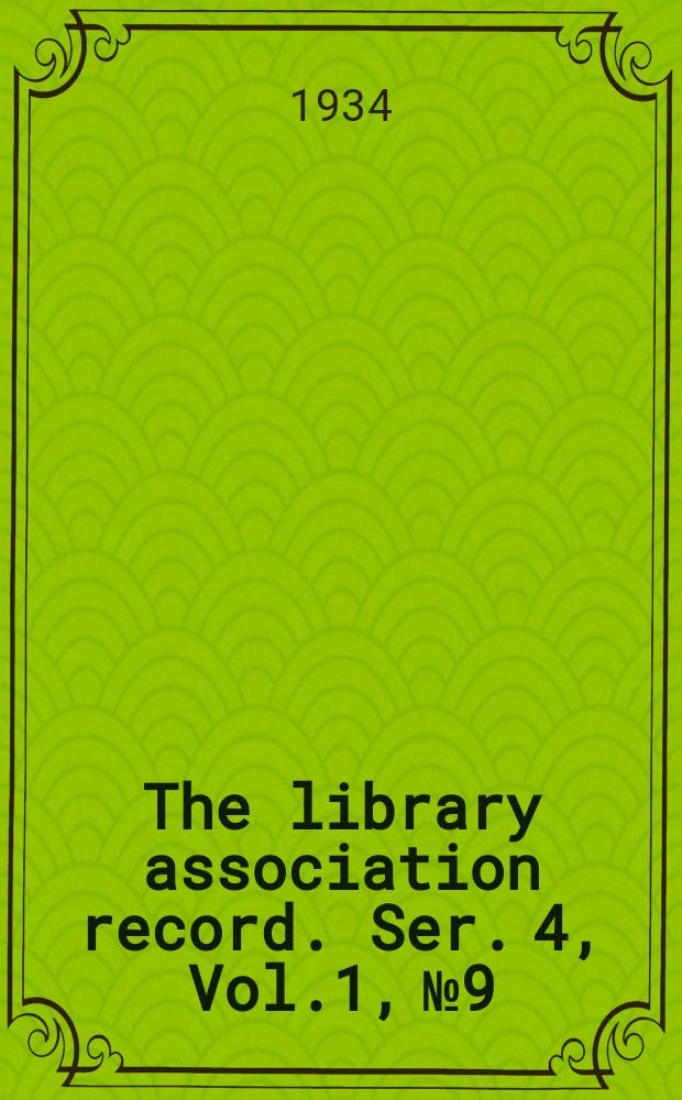 The library association record. Ser. 4, Vol.1, №9