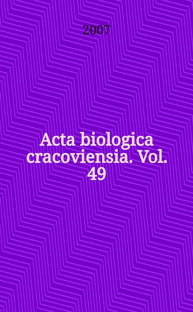 Acta biologica cracoviensia. Vol. 49/2