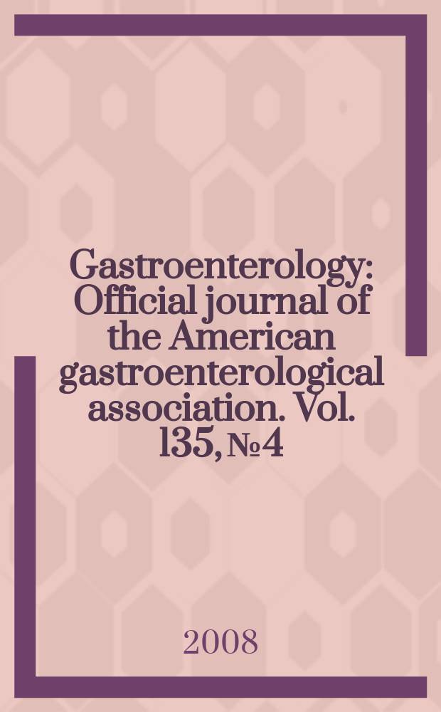 Gastroenterology : Official journal of the American gastroenterological association. Vol. 135, № 4