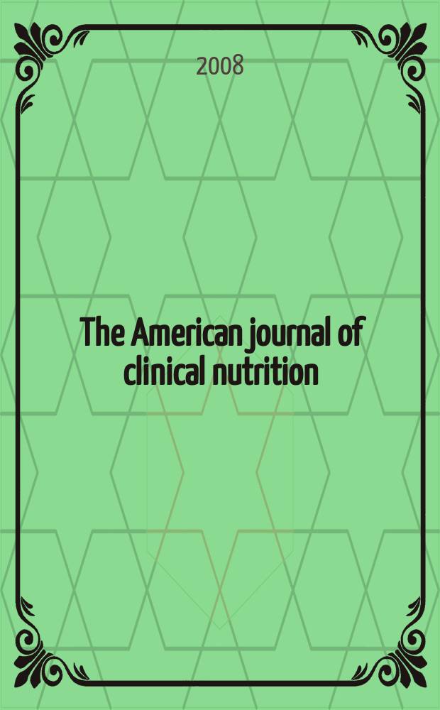 The American journal of clinical nutrition : A journal reporting the practical application of our world-wide knowledge of nutrition. Vol. 88, № 4