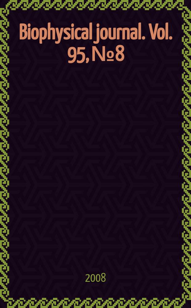 Biophysical journal. Vol. 95, № 8