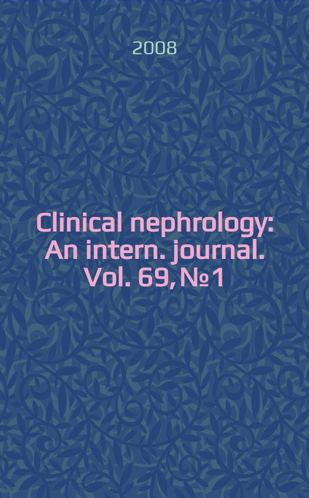 Clinical nephrology : An intern. journal. Vol. 69, № 1