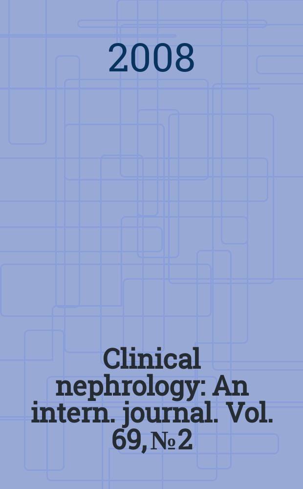 Clinical nephrology : An intern. journal. Vol. 69, № 2