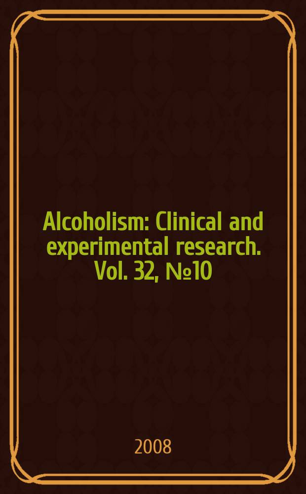 Alcoholism : Clinical and experimental research. Vol. 32, № 10