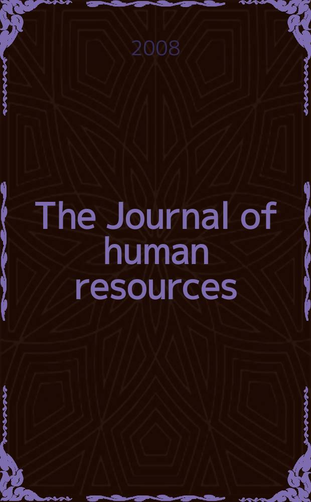 The Journal of human resources : Education, manpower, and welfare policies Publ. four times a year under the auspices of the Industrial relations research inst. [etc.]. Vol. 43, № 2