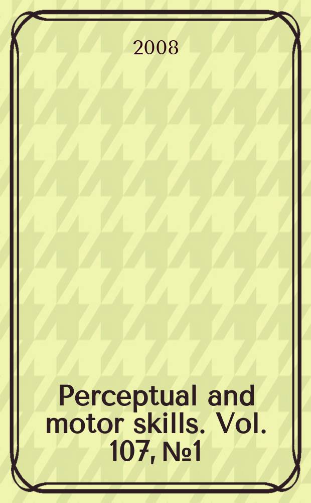 Perceptual and motor skills. Vol. 107, № 1