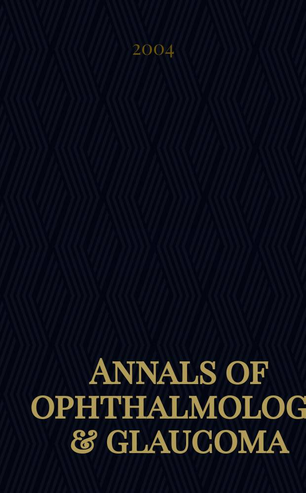 Annals of ophthalmology & glaucoma : Offic. j. of the Amer. soc. of contemporary ophthalmology a the Intern assoc. of ocular surgeons. Vol. 36, № 1