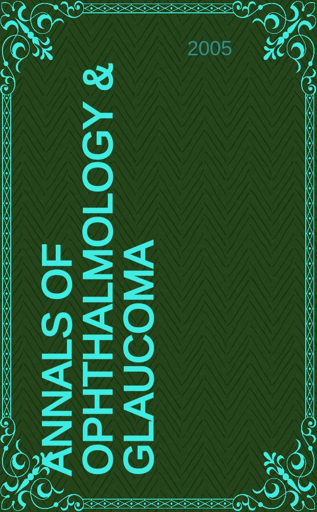 Annals of ophthalmology & glaucoma : Offic. j. of the Amer. soc. of contemporary ophthalmology a the Intern assoc. of ocular surgeons. Vol. 37 № 2