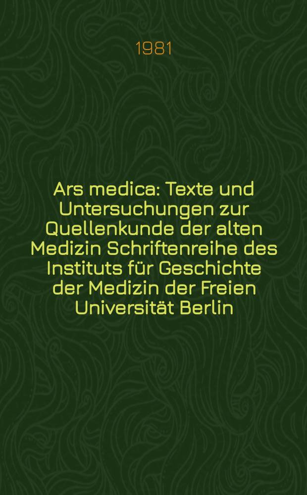 Ars medica : Texte und Untersuchungen zur Quellenkunde der alten Medizin Schriftenreihe des Instituts für Geschichte der Medizin der Freien Universität Berlin. Bd. 7 : The Hippocratic treatises "On generation", "On the Nature of the child", "Diseases IV" = Корпус текстов Гиппократа "О размножении","О природе ребенка", "Болезни 4".