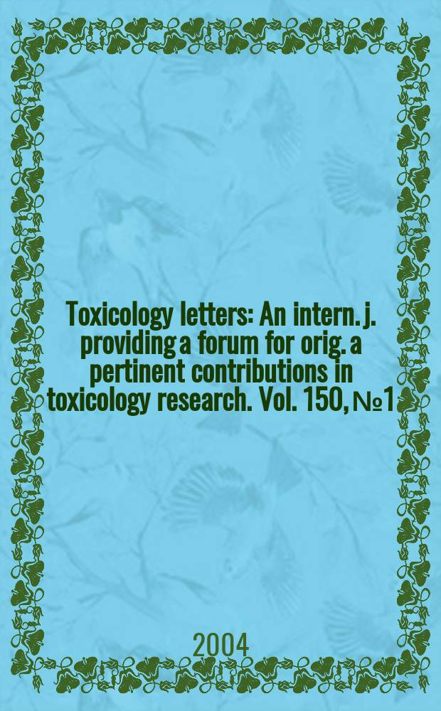 Toxicology letters : An intern. j. providing a forum for orig. a pertinent contributions in toxicology research. Vol. 150, № 1 : Nutraceutical and functional food industries