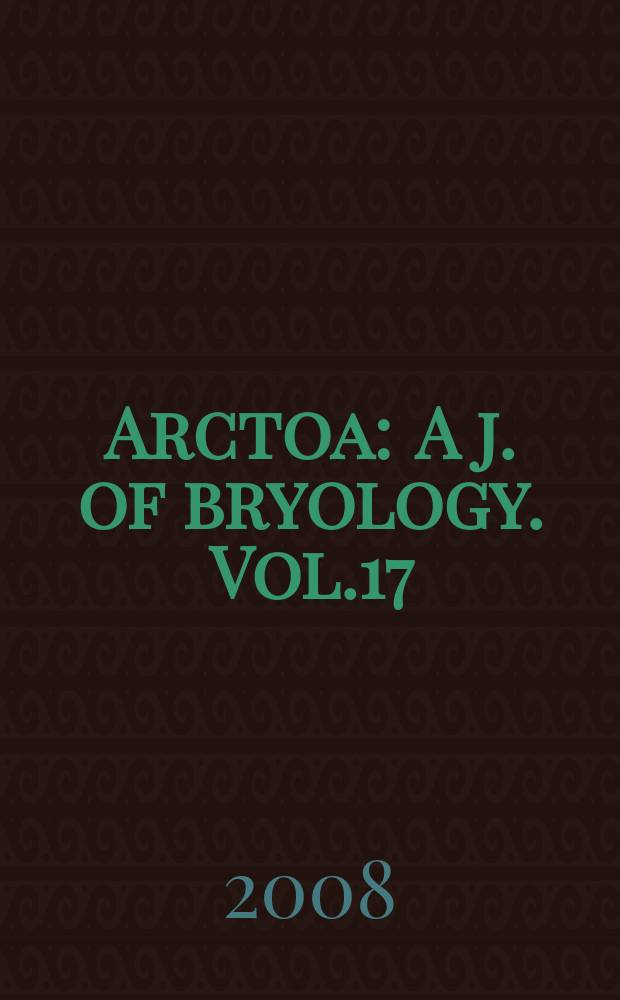 Arctoa : A j. of bryology. Vol.17