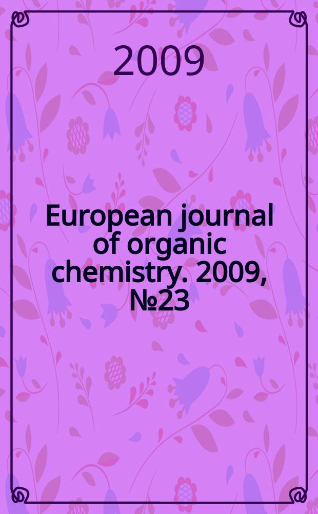 European journal of organic chemistry. 2009, № 23