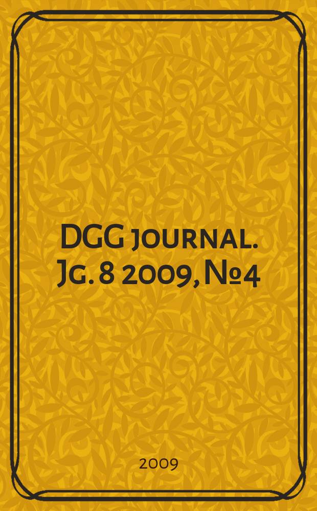 DGG journal. Jg. 8 2009, № 4