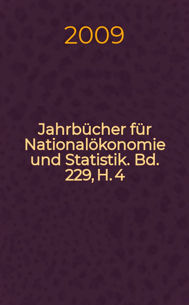 Jahrbücher für Nationalökonomie und Statistik. Bd. 229, H. 4