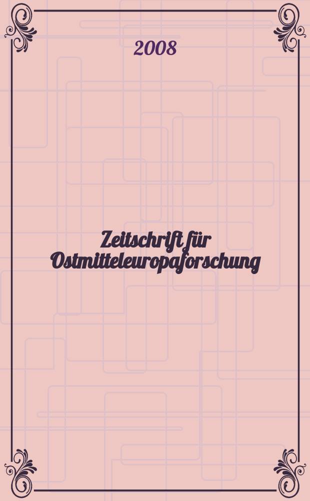 Zeitschrift für Ostmitteleuropaforschung : N. F. der "Zeitschrift für Ostforschung". Jg. 57 2008, H. 3