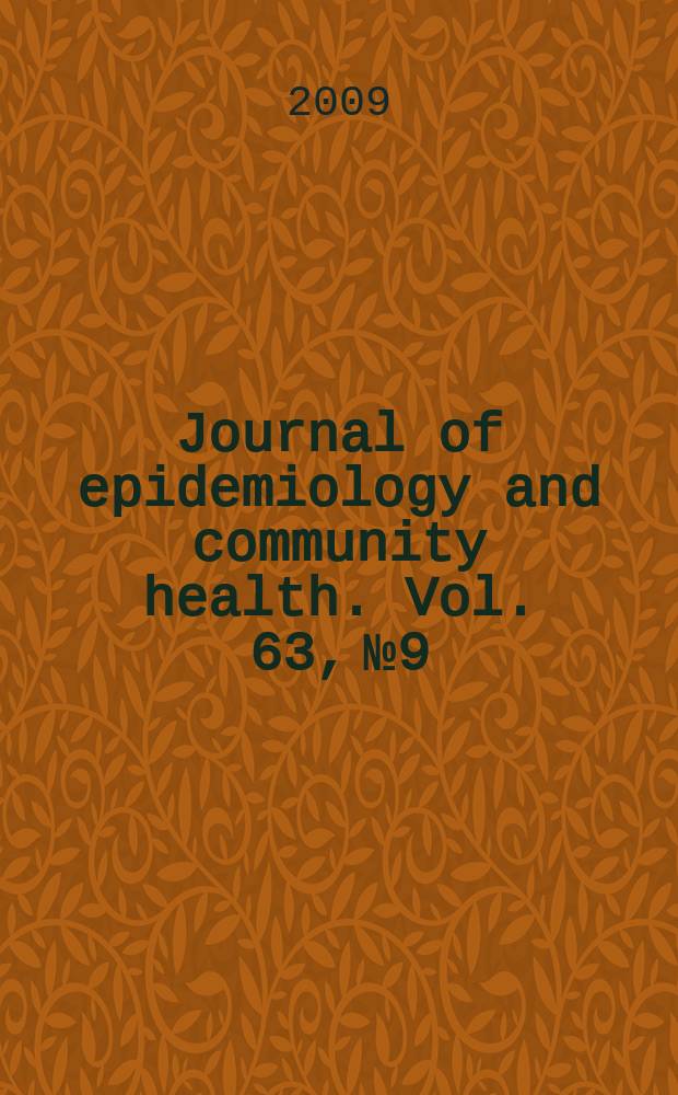 Journal of epidemiology and community health. Vol. 63, № 9