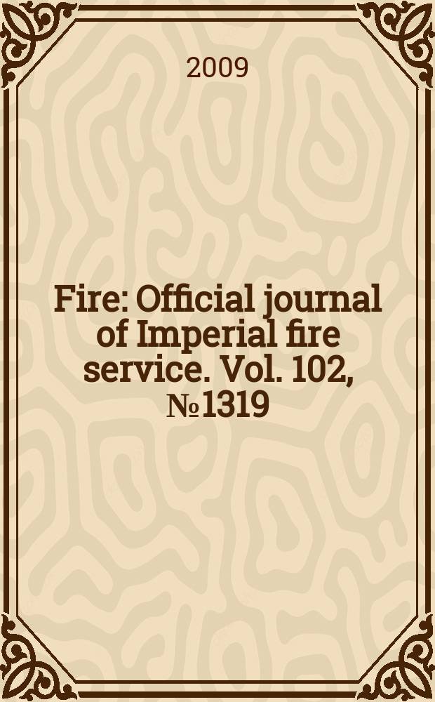 Fire : Official journal of Imperial fire service. Vol. 102, № 1319