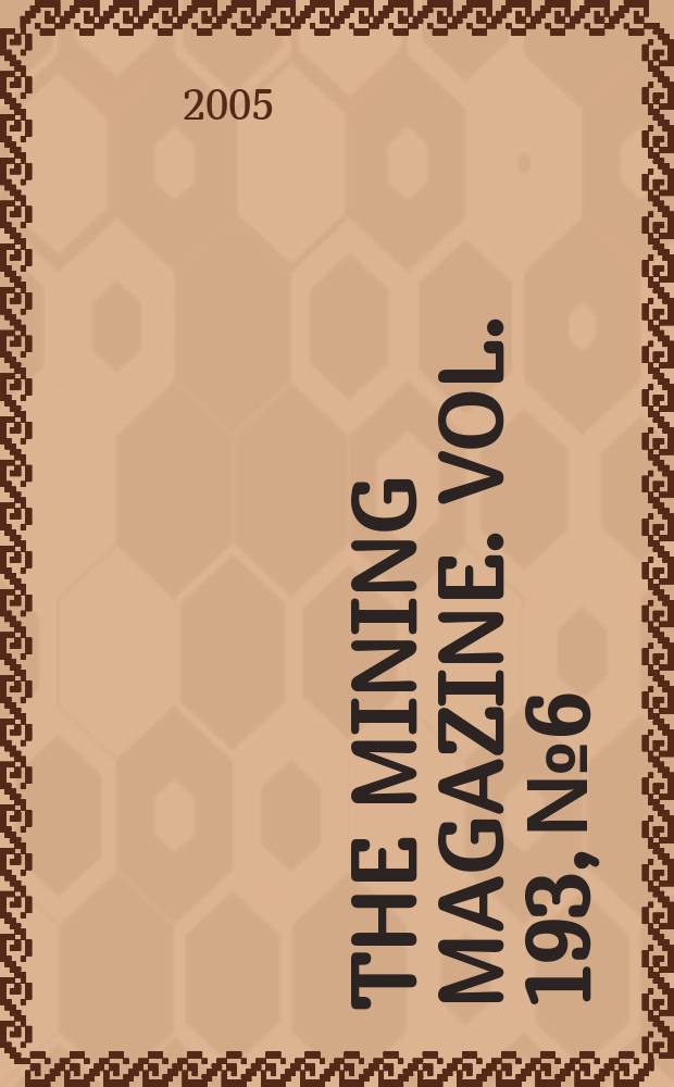 The Mining magazine. Vol. 193, № 6