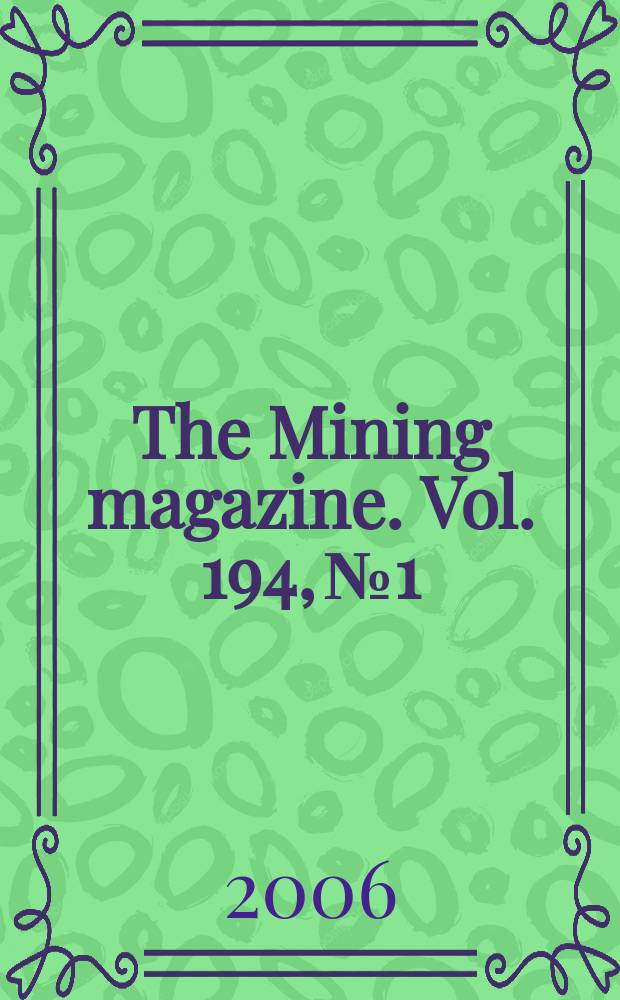 The Mining magazine. Vol. 194, № 1