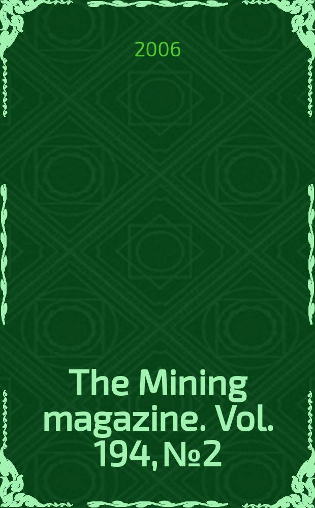 The Mining magazine. Vol. 194, № 2