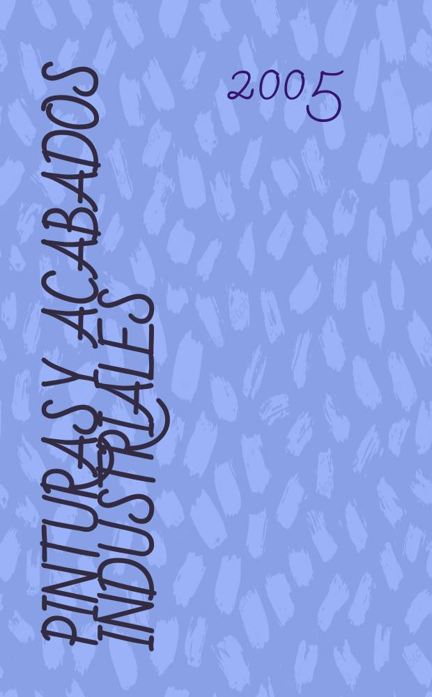 Pinturas y acabados industriales : Tratamientos químicos y electroquímicos de superficies Pintura. Barnizado. Esmalte. Metalización. Vol. 47, № 298