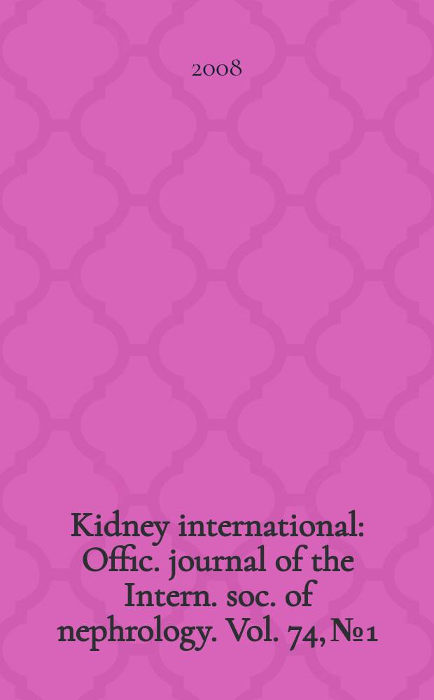 Kidney international : Offic. journal of the Intern. soc. of nephrology. Vol. 74, № 1