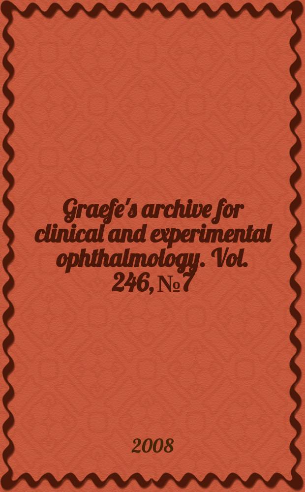 Graefe's archive for clinical and experimental ophthalmology. Vol. 246, № 7