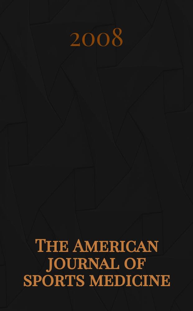 The American journal of sports medicine : The offic. publ. of the Amer. orthopaedic soc. for sports medicine. Vol. 36, № 7