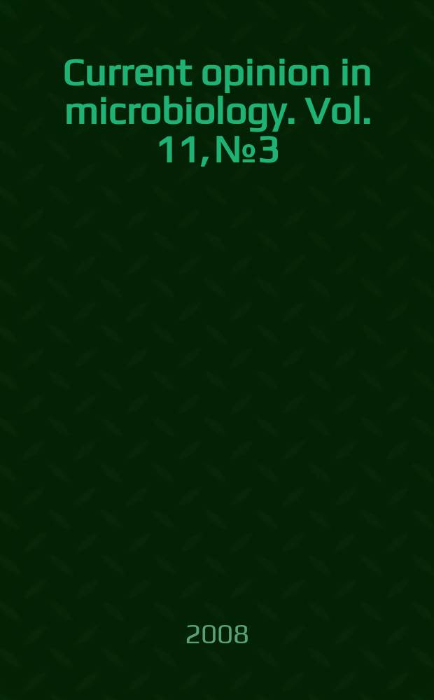 Current opinion in microbiology. Vol. 11, № 3