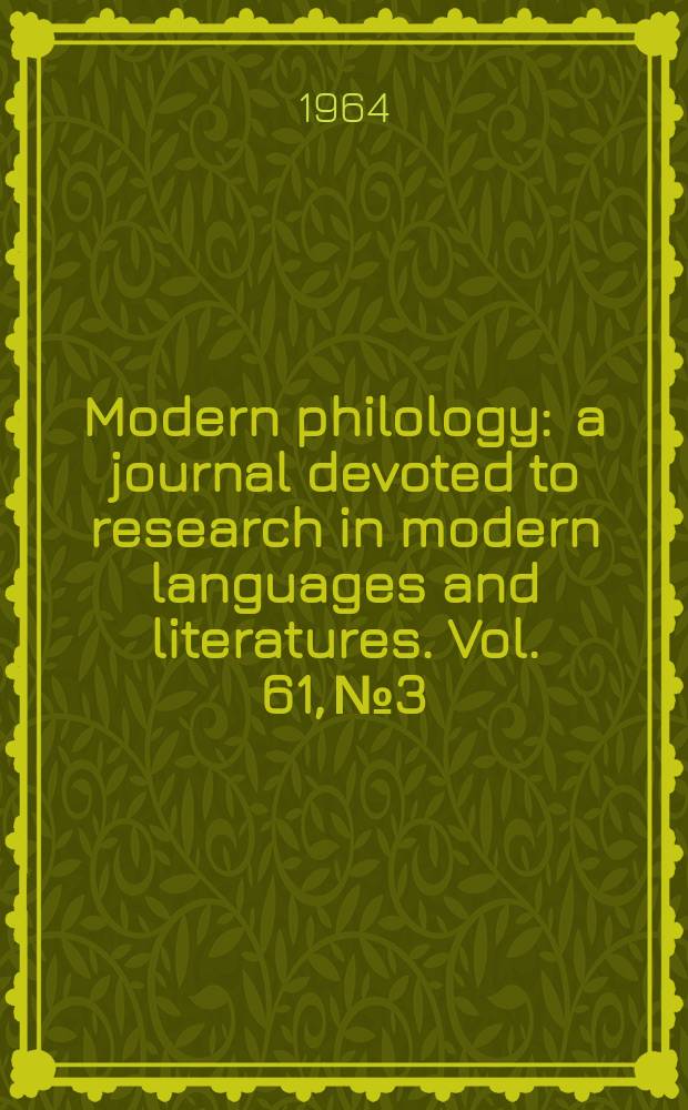 Modern philology : a journal devoted to research in modern languages and literatures. Vol. 61, № 3