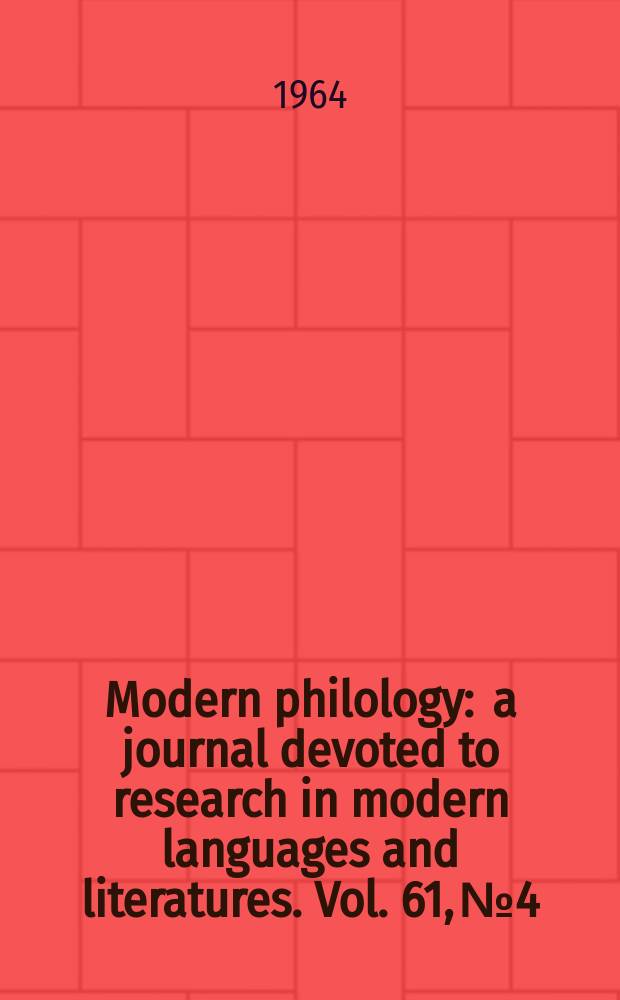 Modern philology : a journal devoted to research in modern languages and literatures. Vol. 61, № 4