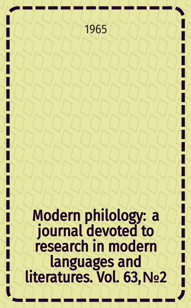 Modern philology : a journal devoted to research in modern languages and literatures. Vol. 63, № 2