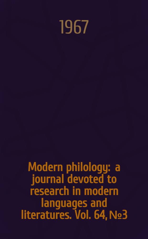 Modern philology : a journal devoted to research in modern languages and literatures. Vol. 64, № 3