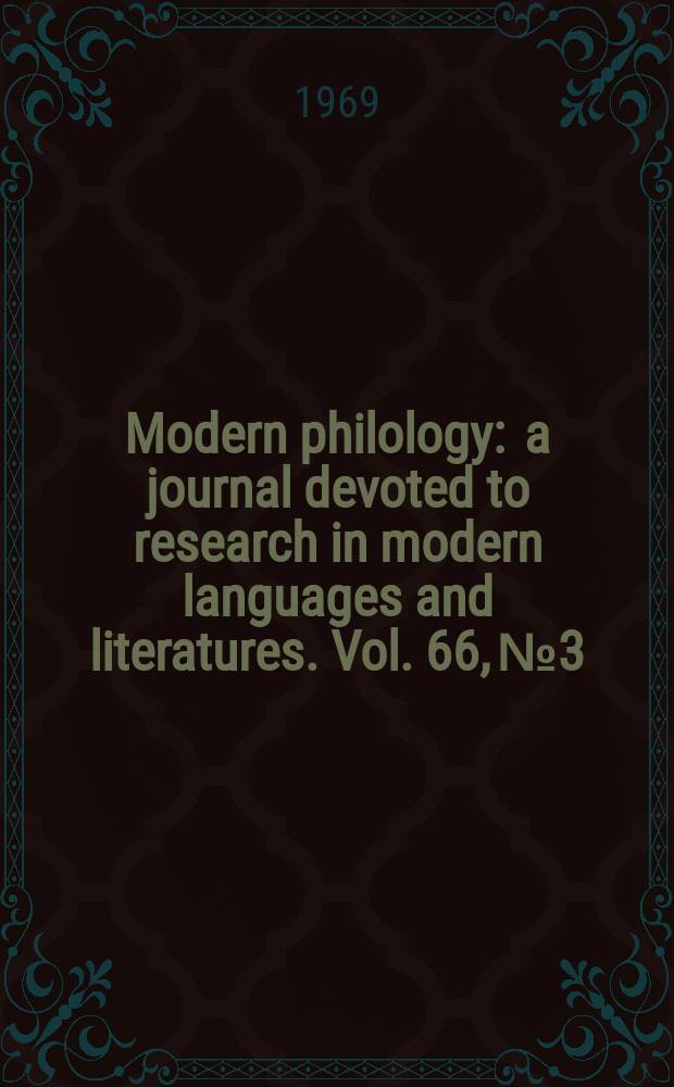 Modern philology : a journal devoted to research in modern languages and literatures. Vol. 66, № 3