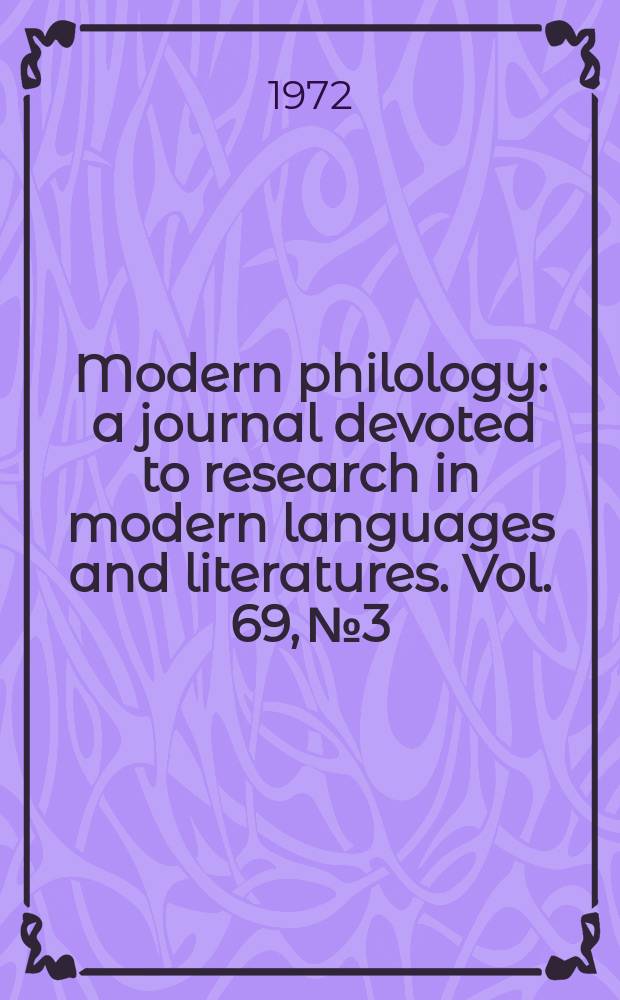Modern philology : a journal devoted to research in modern languages and literatures. Vol. 69, № 3