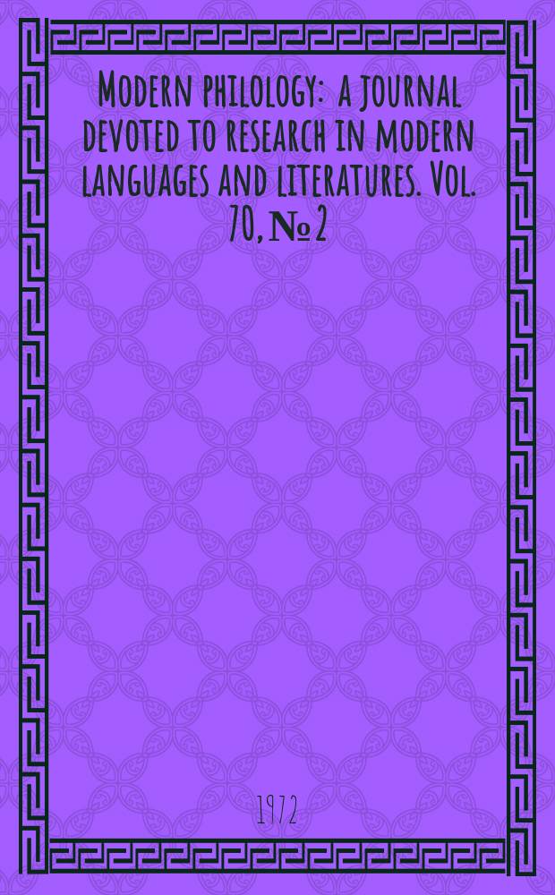 Modern philology : a journal devoted to research in modern languages and literatures. Vol. 70, № 2