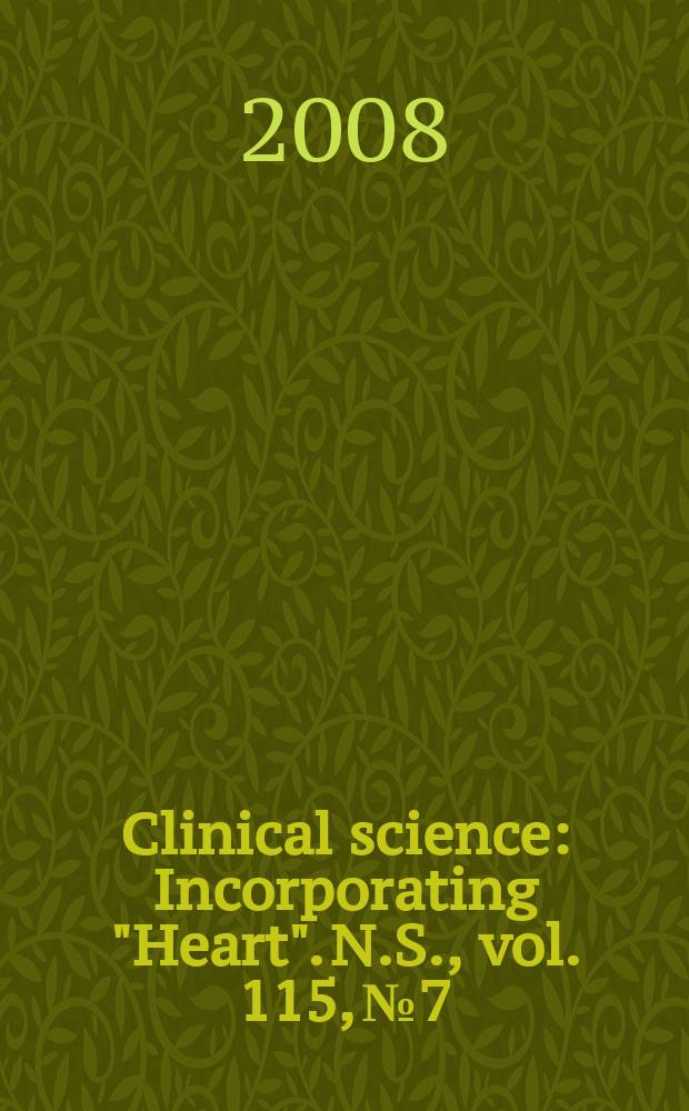 Clinical science : Incorporating "Heart". [N.S.], vol. 115, № 7/8