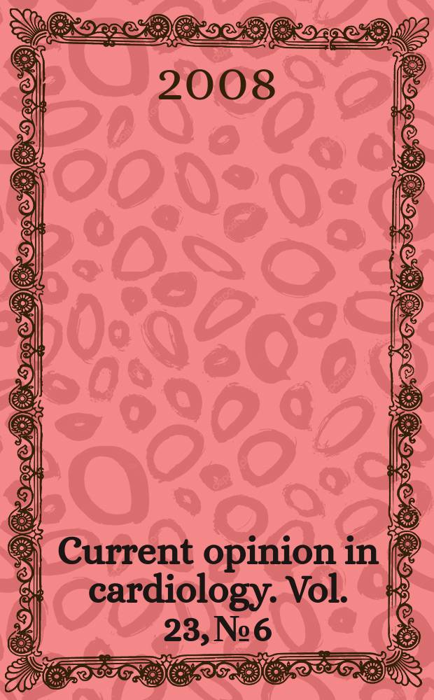Current opinion in cardiology. Vol. 23, № 6