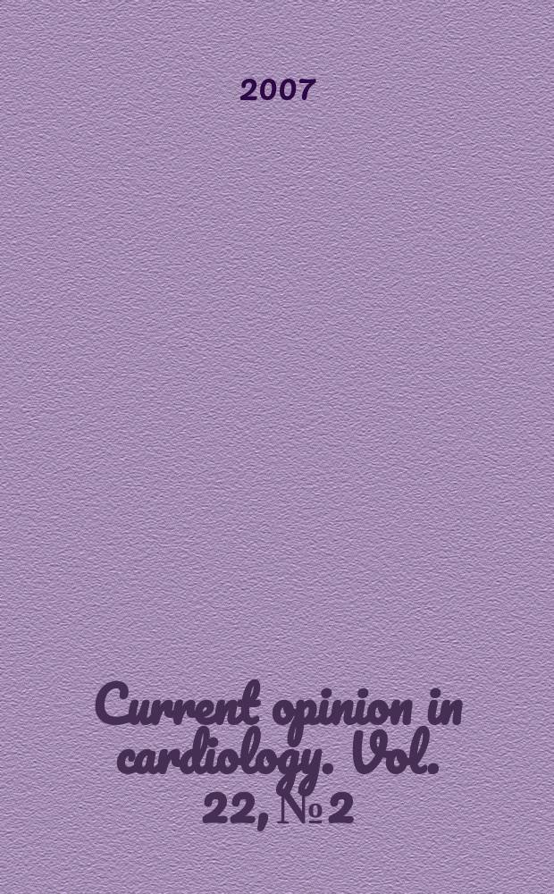 Current opinion in cardiology. Vol. 22, № 2