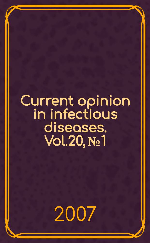 Current opinion in infectious diseases. Vol.20, №1