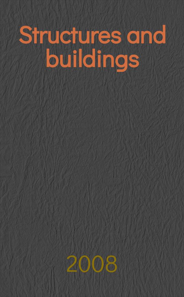 Structures and buildings : Proc. of the Institution of civil engineers. Vol. 161, iss. 5