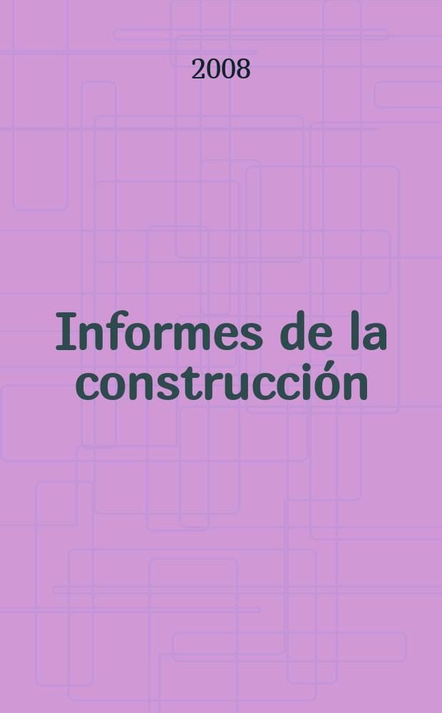 Informes de la construcción : Revista de información técnica. Vol. 60, № 511