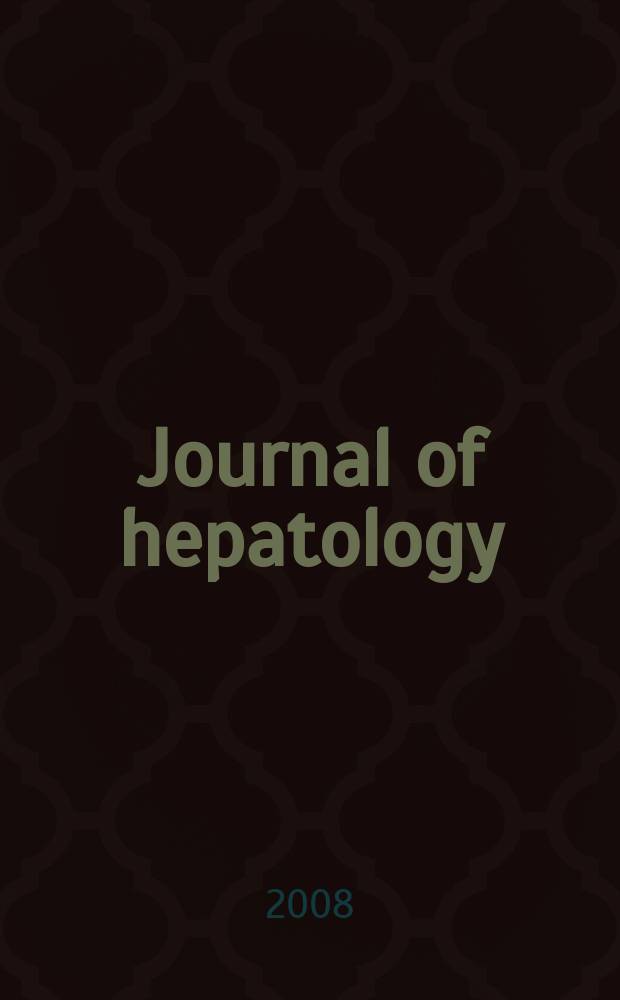 Journal of hepatology : The j. of the Europ. assoc. for the study of the liver. Vol. 49, № 4