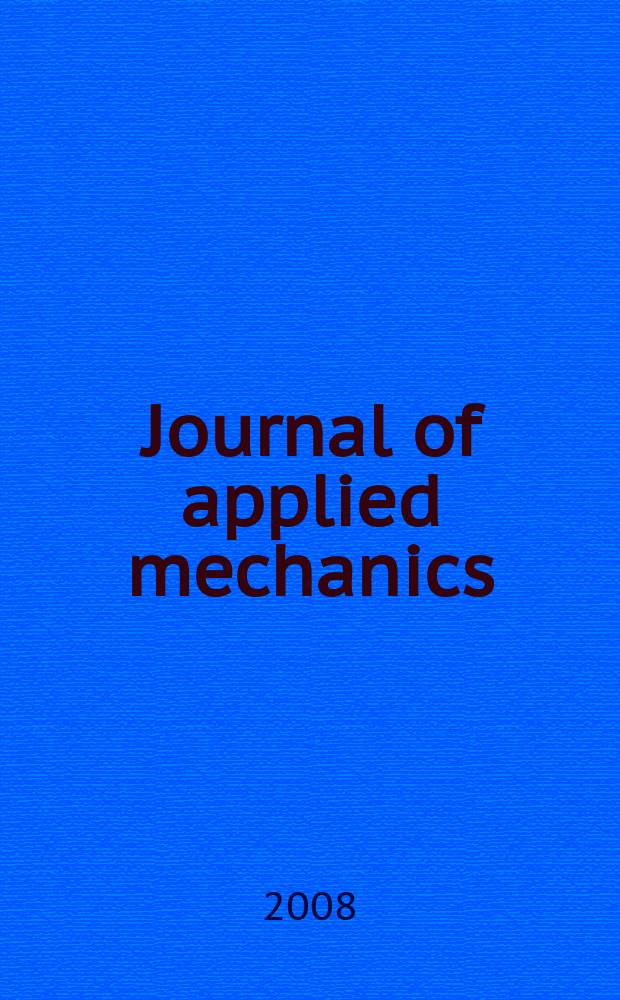 Journal of applied mechanics : (Contributions of the A.S.M.E. Applied mechanics division). Vol. 75, № 6