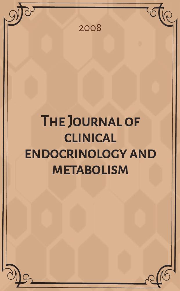 The Journal of clinical endocrinology and metabolism : Official journal of the Endocrine society. Vol. 93, № 3