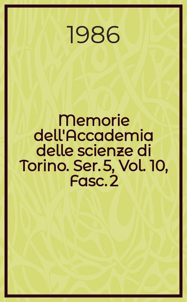 Memorie dell'Accademia delle scienze di Torino. Ser. 5, Vol. 10, Fasc. 2