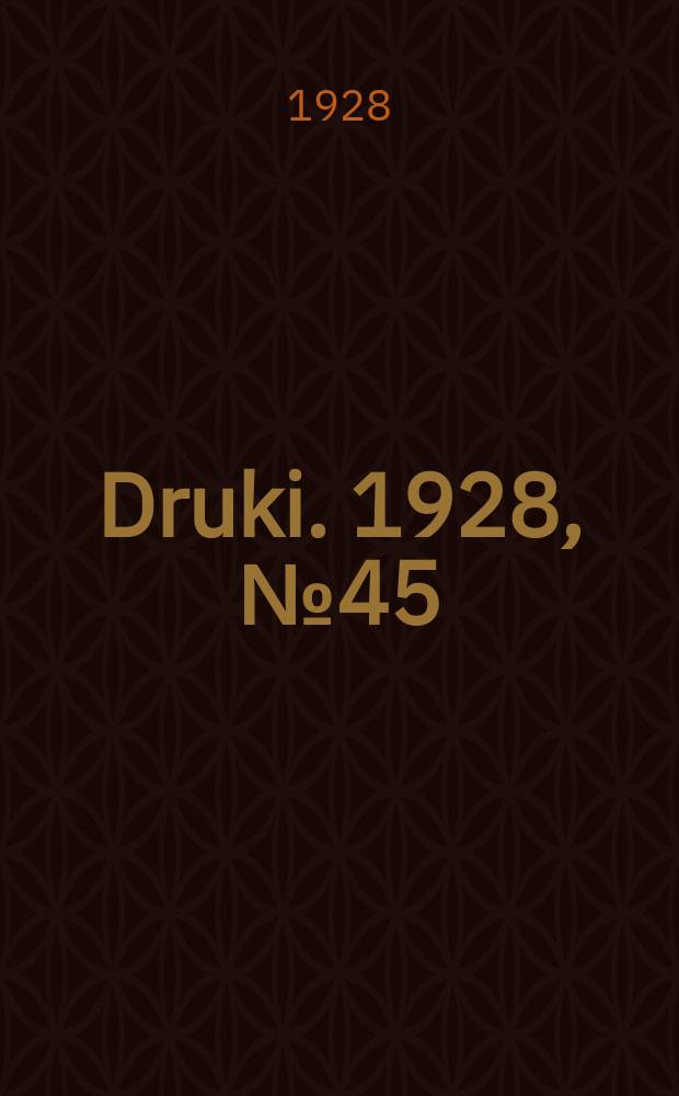 Druki. 1928, №45